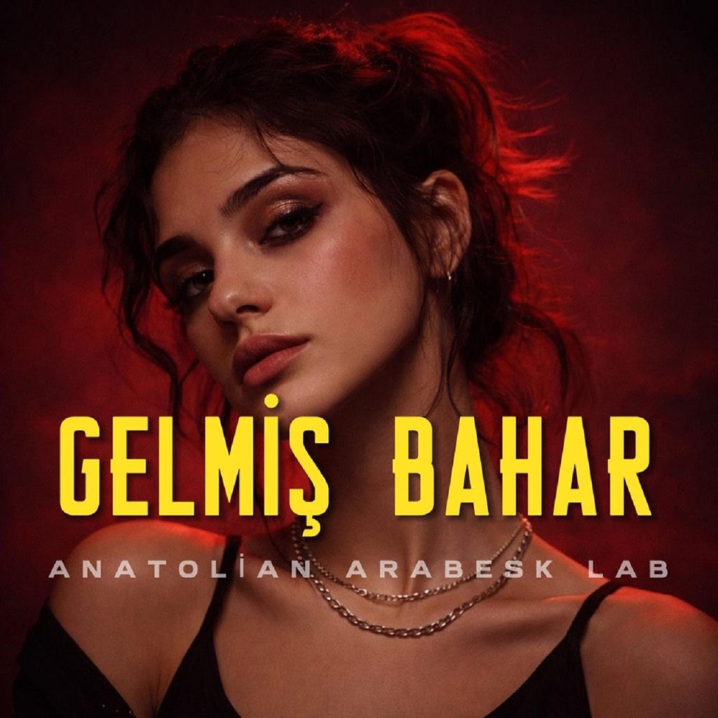دانلود آهنگ ترکی Anatolian Arabesk Lab | Gelmiş Bahar Geçmiş Yazlar