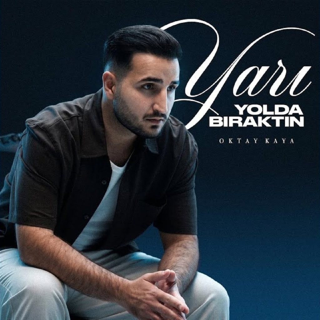 دانلود آهنگ ترکی Yarı Yolda Bıraktın از Oktay Kaya | با کیفیت 320
